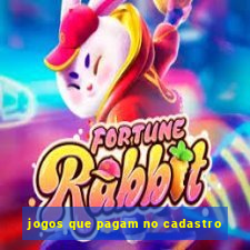 jogos que pagam no cadastro