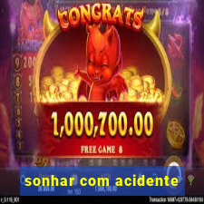 sonhar com acidente