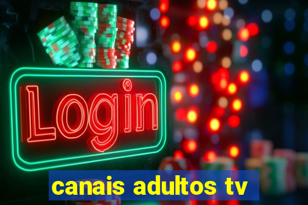 canais adultos tv