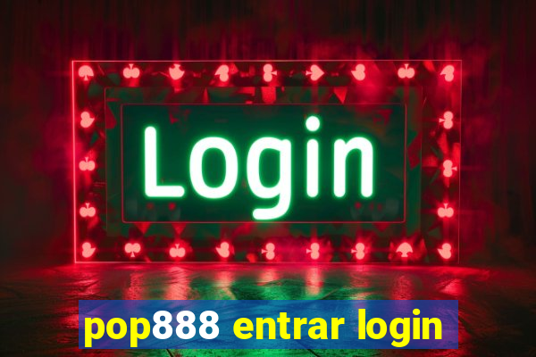 pop888 entrar login