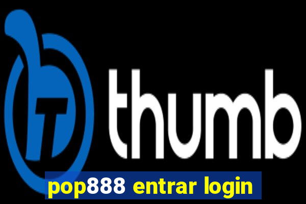 pop888 entrar login