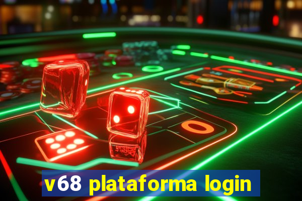 v68 plataforma login