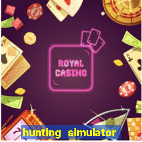 hunting simulator 4x4 dinheiro infinito download