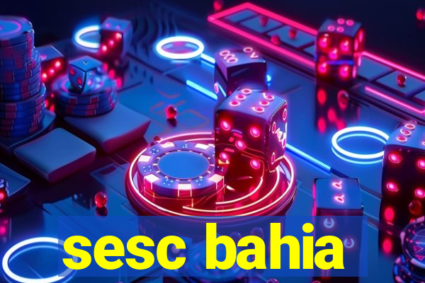 sesc bahia