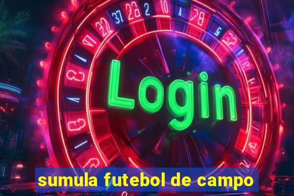 sumula futebol de campo