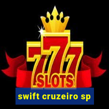 swift cruzeiro sp