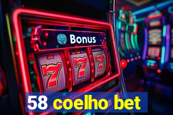 58 coelho bet