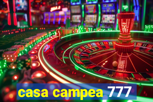 casa campea 777