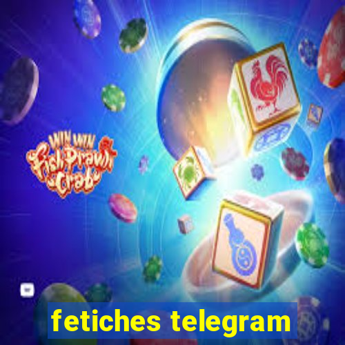 fetiches telegram