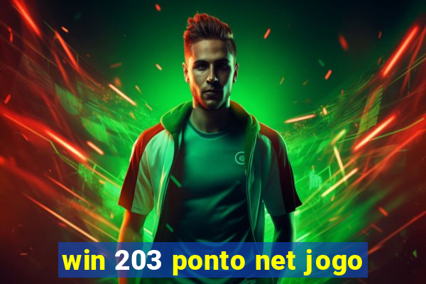 win 203 ponto net jogo