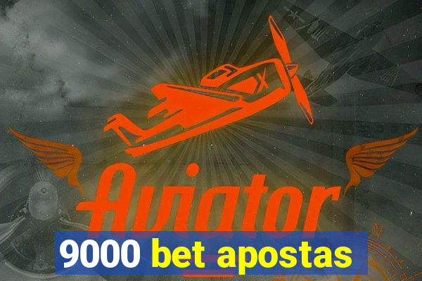 9000 bet apostas