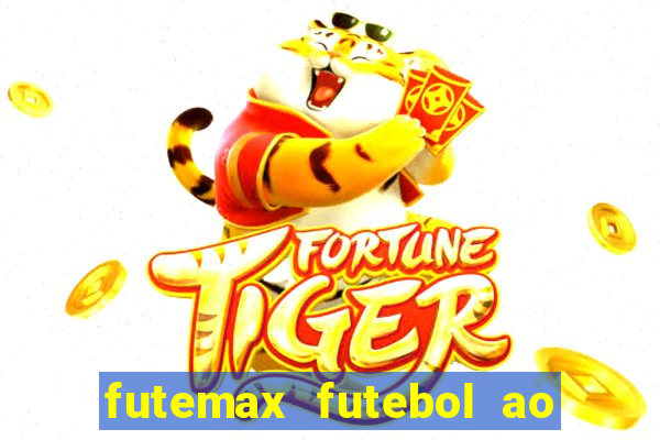 futemax futebol ao vivo online