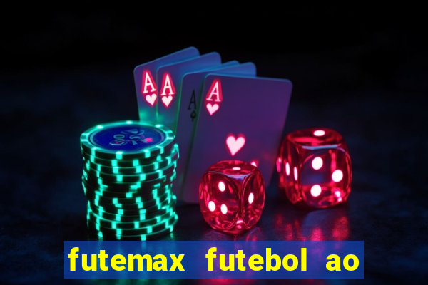 futemax futebol ao vivo online