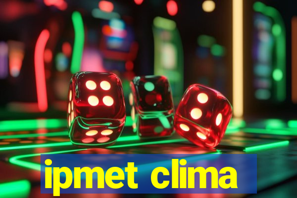 ipmet clima