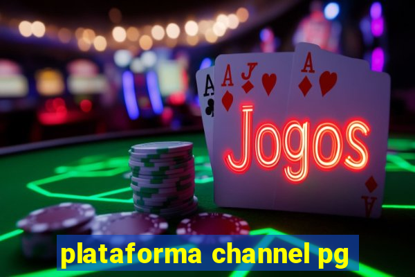 plataforma channel pg