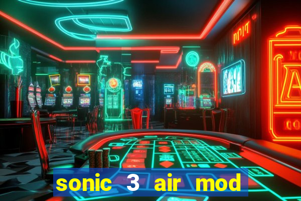 sonic 3 air mod extra slot shadow