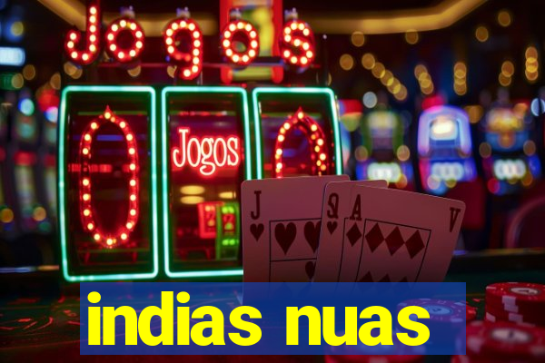 indias nuas