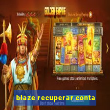 blaze recuperar conta