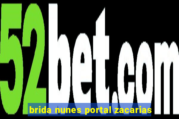 brida nunes portal zacarias