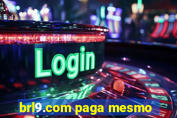 brl9.com paga mesmo