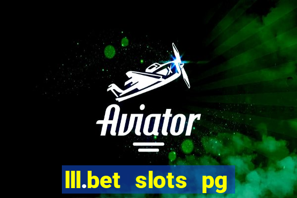 lll.bet slots pg online games