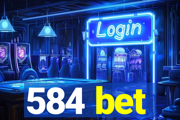 584 bet