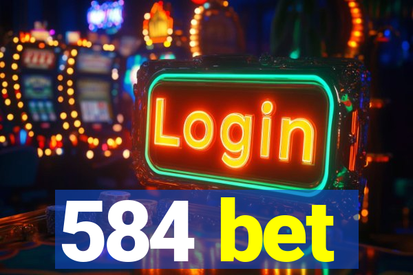 584 bet