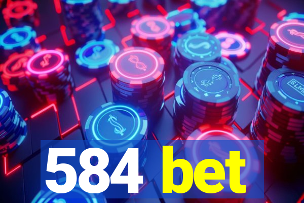 584 bet