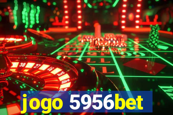 jogo 5956bet