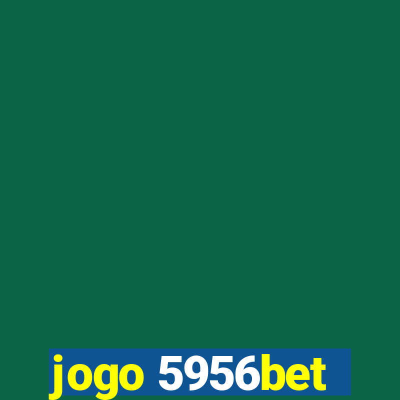 jogo 5956bet