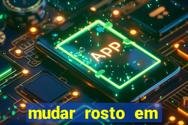 mudar rosto em fotos online