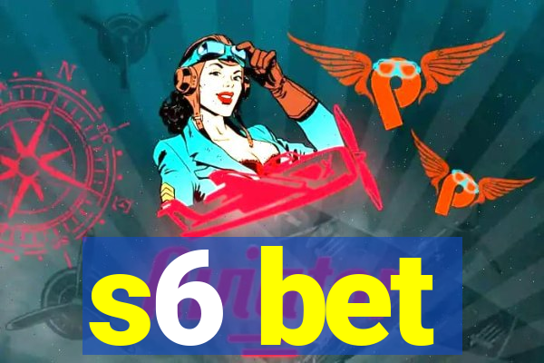 s6 bet