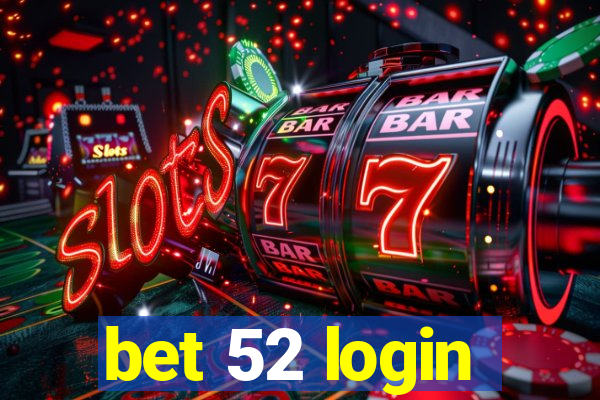 bet 52 login