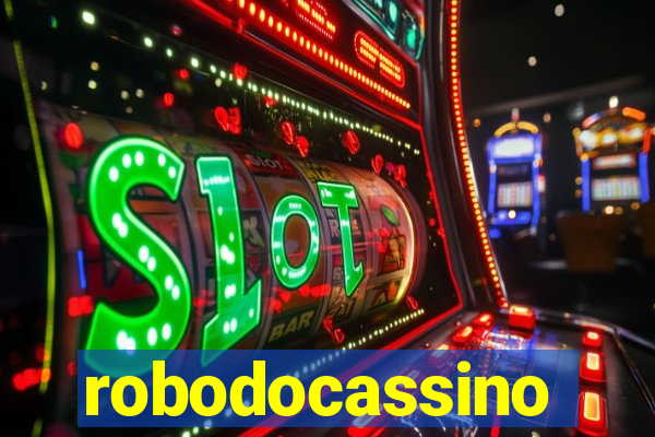 robodocassino