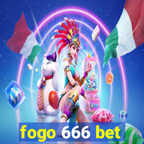 fogo 666 bet