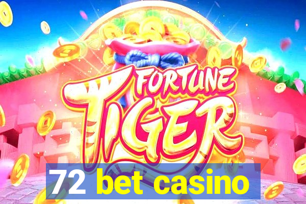 72 bet casino