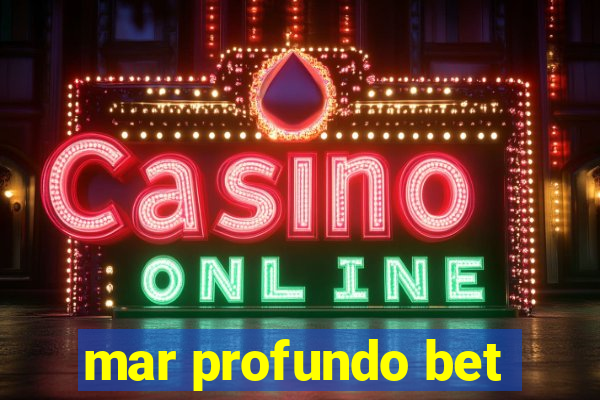 mar profundo bet