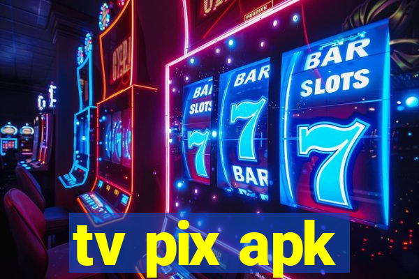 tv pix apk