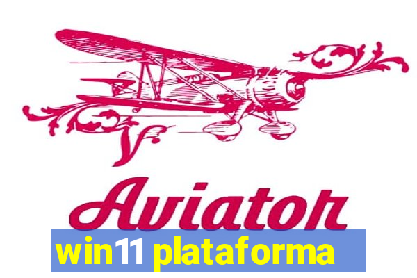 win11 plataforma