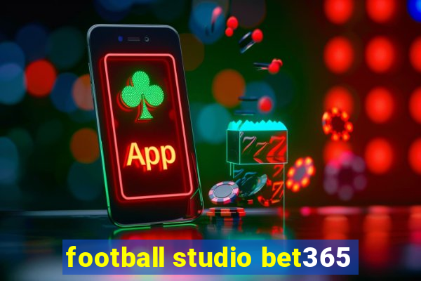 football studio bet365