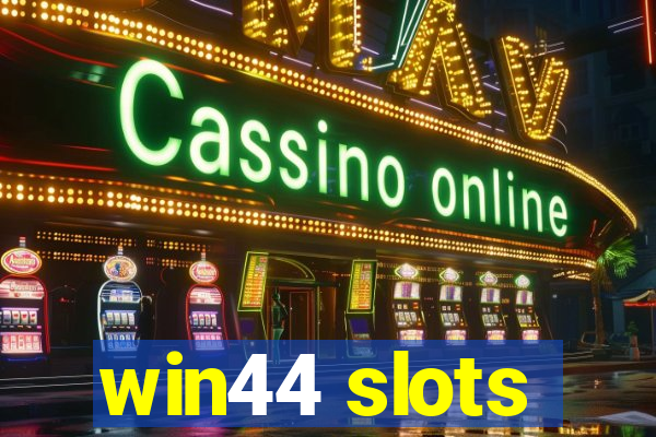 win44 slots