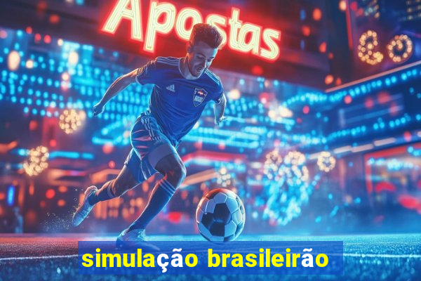 simulação brasileirão