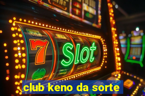 club keno da sorte