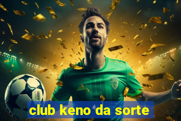 club keno da sorte