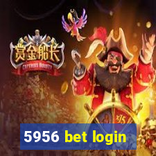 5956 bet login