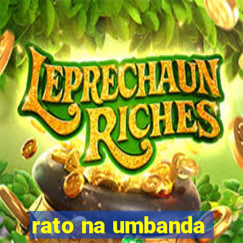 rato na umbanda