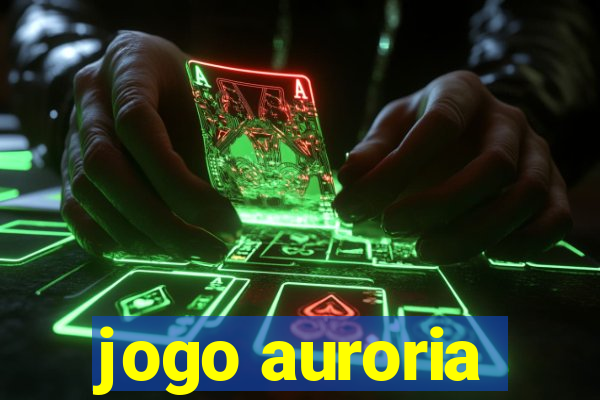 jogo auroria