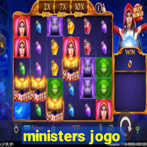 ministers jogo