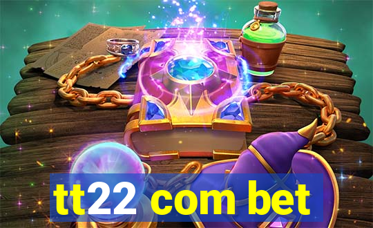 tt22 com bet