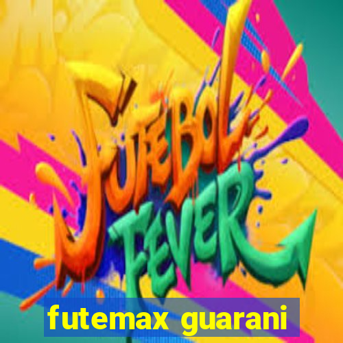 futemax guarani